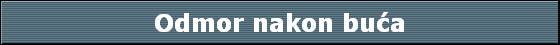 Odmor nakon bu�a