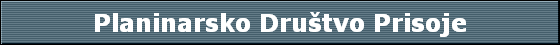 Planinarsko Dru�tvo Prisoje